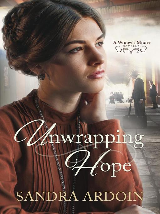 Title details for Unwrapping Hope by Sandra Ardoin - Available